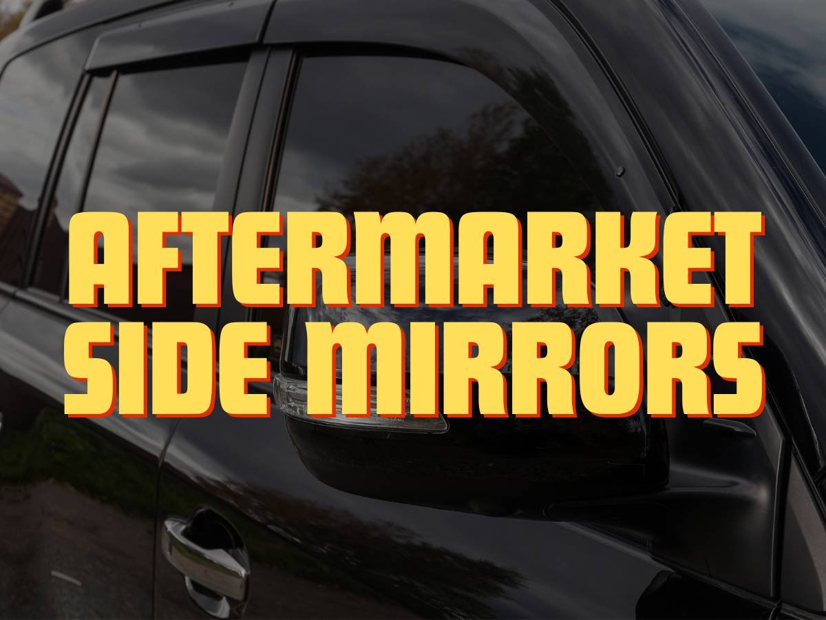 Aftermarket Side Mirrors