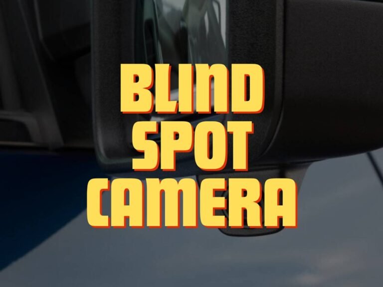 Blind Spot Camera – A Comprehensive Guide for Beginners