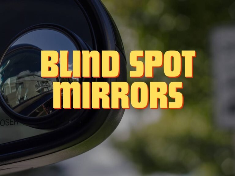 Improve Your Vision on the Road with Blind Spot Mirrors