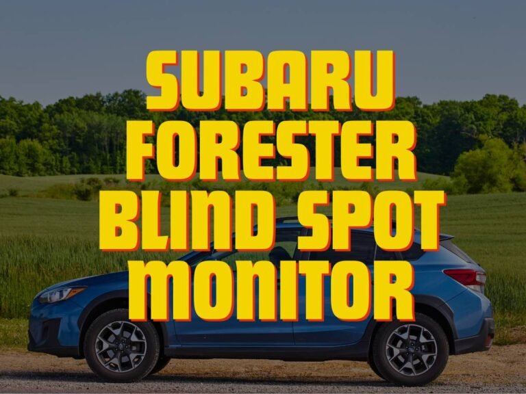 Blind Spot Monitor Forester USA: A Detailed Guide