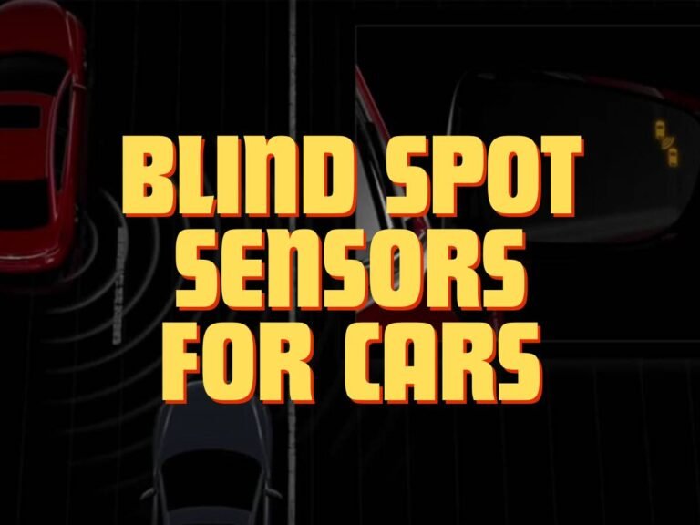 How Do Blind Spot Sensors for Cars Work? 