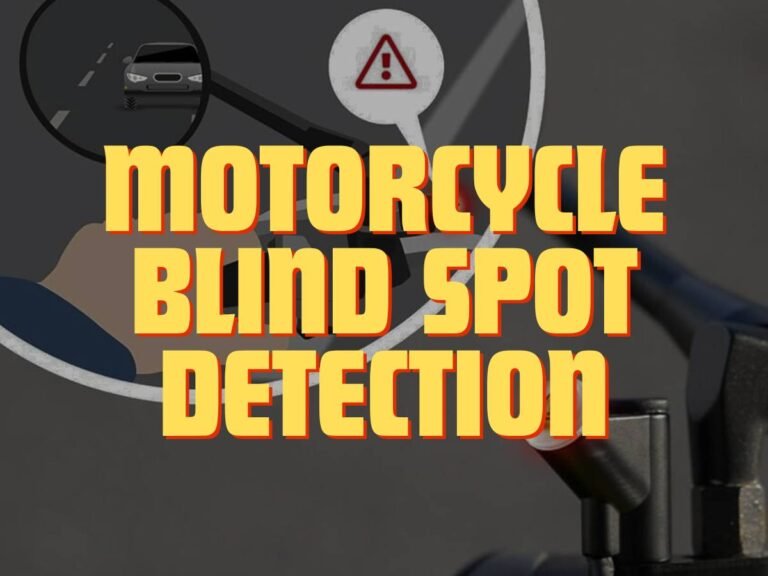 Benefits of Motorcycle Blind Spot Detection