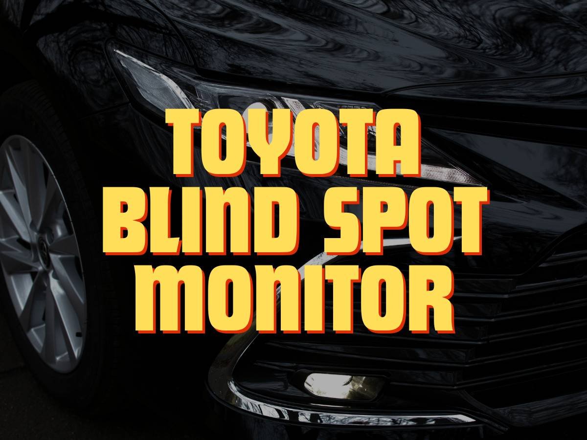 Toyota Blind Spot Monitor