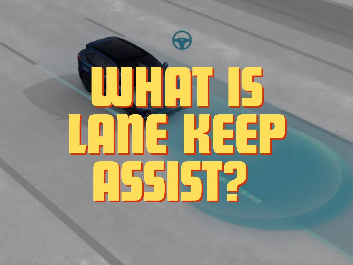 What Is Lane Keep Assist