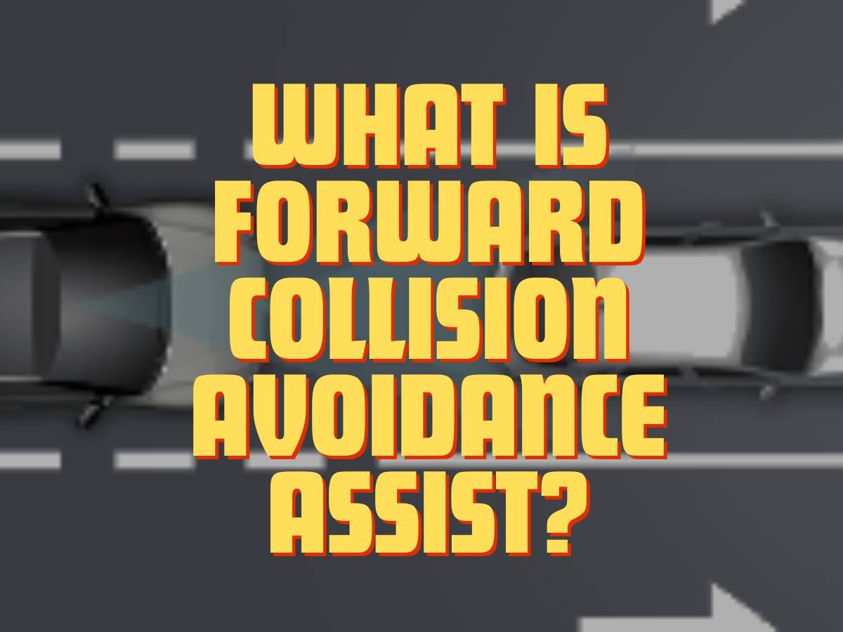 What is Forward Collision Avoidance Assist